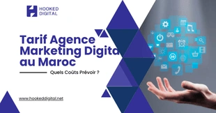 Tarif Agence Marketing Digital au Maroc : Quels Coûts Prévoir ?