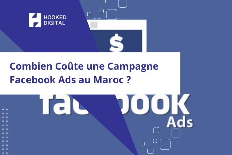 Combien coûte une campagne Facebook Ads au Maroc